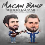آهنگ برو دارمت ماکان بند