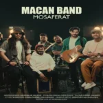 آهنگ مسافرت ماکان بند
