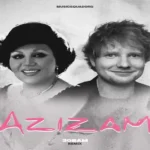 ریمیکس عزیزم اد شیرن و هایده